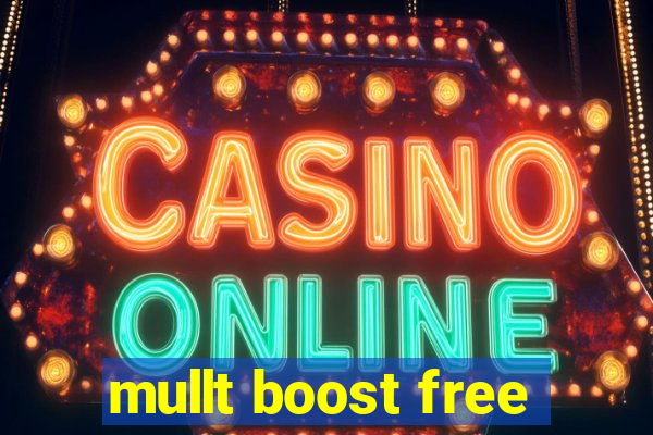 mullt boost free